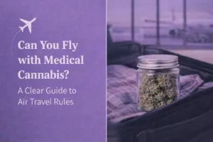 Darf man mit medizinischem Cannabis fliegen? Ein klarer Leitfaden zu den Regeln für Flugreisen